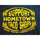 SUPPORT HOMETOWN TACO SHOPS